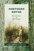 Northern Rover: The Life Story of Olaf Hanson