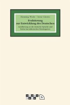 Evaluierung zur Entwicklung des Deutschen - Wode, Henning; Girotto, Irene