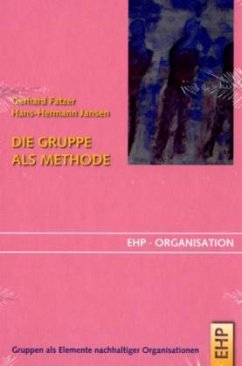 Die Gruppe als Methode - Fatzer, Gerhard; Jansen, Hans-Hermann