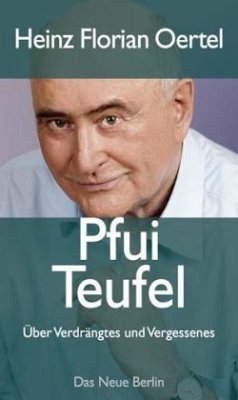 Pfui Teufel - Oertel, Heinz Florian