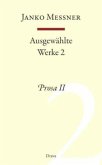 Prosa II / Ausgewählte Werke Bd.2