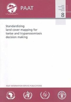 Standardizing Land Cover Mapping for Tsetse and Trypanosomiasis Decision Making - Food and Agriculture Organization of the