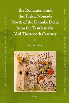 The Romanians and the Turkic Nomads North of the Danube Delta from the Tenth to the Mid-Thirteenth Century - Spinei, Victor