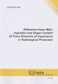 Reference Asian Man: Ingestion and Organ Content of Trace Elements of Importance in Radiological Protection: IAEA Tecdoc Series No. 1592