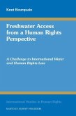 Freshwater Access from a Human Rights Perspective: A Challenge to International Water and Human Rights Law