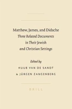 Matthew, James, and Didache: Three Related Documents in Their Jewish and Christian Settings