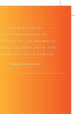 The Missionary Self-Perception of Pentecostal/Charismatic Church Leaders from the Global South in Europe - Währisch-Oblau, Claudia