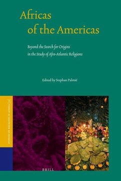 Africas of the Americas: Beyond the Search for Origins in the Study of Afro-Atlantic Religions - Palmié, Stephan