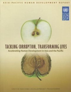 Asia Pacific Human Development Report: Tackling Corruption, Transforming Livesaccelerating Human Development in Asia and the Pacific - Bernan