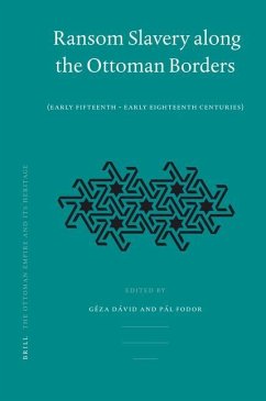 Ransom Slavery Along the Ottoman Borders - David, Geza