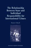The Relationship Between State and Individual Responsibility for International Crimes