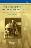 The Statecraft of Theodore Roosevelt