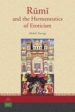 Rūmī And the Hermeneutics of Eroticism - Tourage, Mahdi