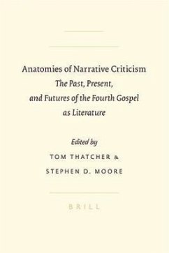 Anatomies of Narrative Criticism: The Past, Present, and Futures of the Fourth Gospel as Literature