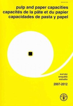 Pulp and Paper Capacities: Survey 2007-2012 - Food and Agriculture Organization of the