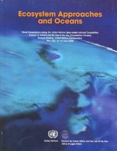 Ecosystem Approaches and Oceans: Panel Presentations During the United Nations Open-Ended Informal Consultative Process on Oceans and the Law of the S - Bernan; United Nations