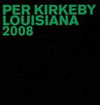 Per Kirkeby: Louisiana 2008: Louisiana 2008 [With DVD]