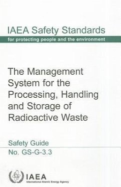 Management System for the Processing, Handling and Storage of Radioactive Waste Safety Guide: Safety Standards Series No. GS-G-3.3 - Bernan