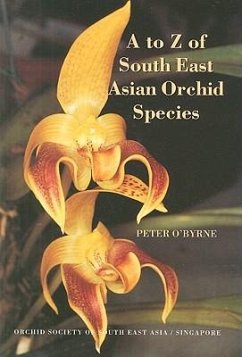 A to Z of South East Asian Orchid Species - O'Byrne, Peter