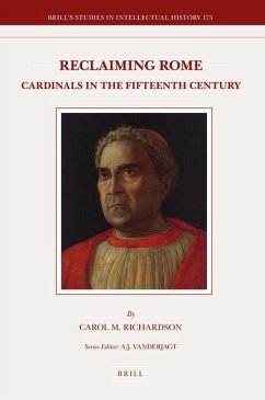 Reclaiming Rome: Cardinals in the Fifteenth Century - Richardson, Carol Mary