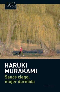 Sauce ciego, mujer dormida - Murakami, Haruki
