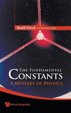 Fundamental Constants, The: A Mystery of Physics - Fritzsch, Harald