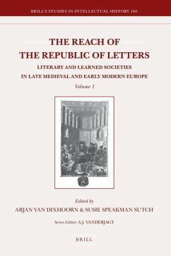 The Reach of the Republic of Letters: Literary and Learned Societies in Late Medieval and Early Modern Europe (2 Vols.)