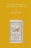 The Politics of Language in Chinese Education, 1895-1919