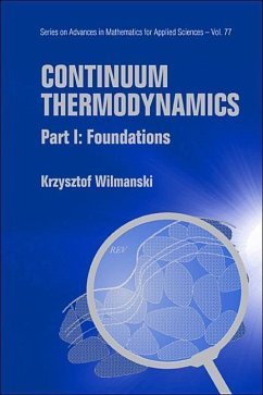 Continuum Thermodynamics - Part I: Foundations - Wilmanski, Krzysztof