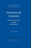 Irenaeus on Creation: The Cosmic Christ and the Saga of Redemption