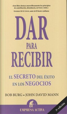 Dar para recibir : el secreto del éxito en los negocios - Burg, Bob; Mann, John David