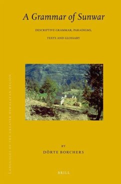 Languages of the Greater Himalayan Region, Volume 7 a Grammar of Sunwar - Borchers, Dörte