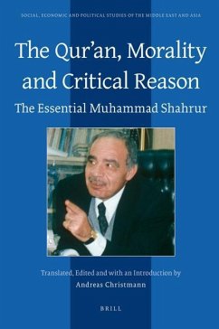 The Qurʾan, Morality and Critical Reason: The Essential Muhammad Shahrur - Shahrur, Muhammad