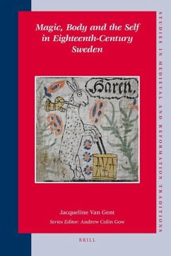 Magic, Body and the Self in Eighteenth-Century Sweden - Gent, Jacqueline Van