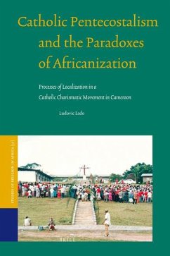 Catholic Pentecostalism and the Paradoxes of Africanization - Lado, Ludovic