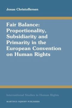 Fair Balance: Proportionality, Subsidiarity and Primarity in the European Convention on Human Rights - Christoffersen, Jonas