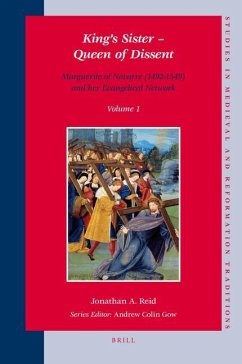 King's Sister - Queen of Dissent: Marguerite of Navarre (1492-1549) and Her Evangelical Network (Set 2 Volumes) - Reid, Jonathan