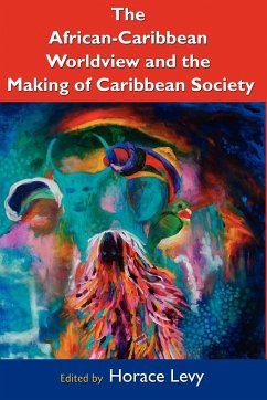 The African Caribbean Worldview and the Making of Caribbean Society