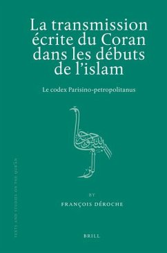 La Transmission Écrite Du Coran Dans Les Débuts de l'Islam - Déroche, François