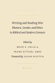 Writing and Reading War: Rhetoric, Gender, and Ethics in Biblical and Modern Contexts