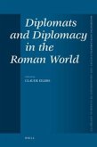Diplomats and Diplomacy in the Roman World