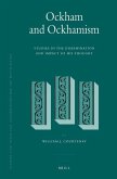 Ockham and Ockhamism: Studies in the Dissemination and Impact of His Thought