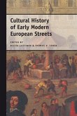 Cultural History of Early Modern European Streets