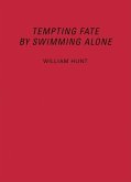 William Hunt: Tempting Fate by Swimming Alone