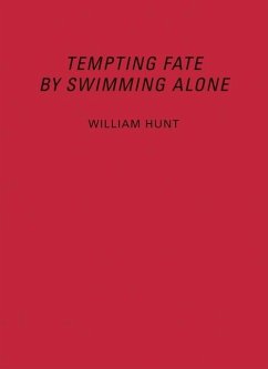 William Hunt: Tempting Fate by Swimming Alone