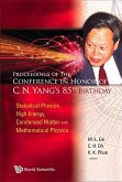 Proceedings of the Conference in Honor of C N Yang's 85th Birthday: Statistical Physics, High Energy, Condensed Matter and Mathematical Physics