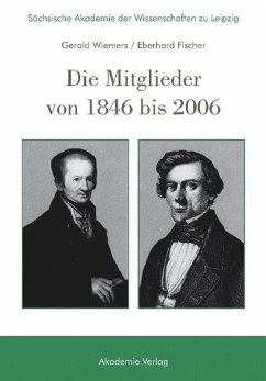 Sächsische Akademie der Wissenschaften zu Leipzig. Die Mitglieder von 1846 bis 2006 - Wiemers, Gerald;Fischer, Eberhard