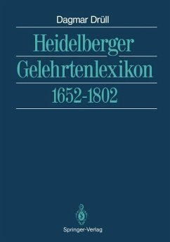 Heidelberger Gelehrtenlexikon 1652-1802. - Drüll, Dagmar