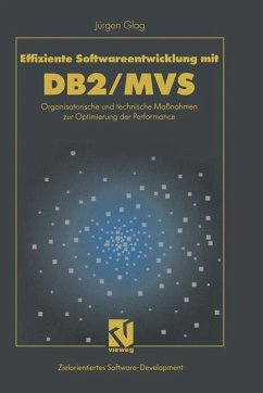 Effiziente Softwareentwicklung mit DB2 MVS : organisatorische und technische Massnahmen zur Optimierung der Performance. Hrsg. von Stephen Fedtke, Zielorientiertes Software development