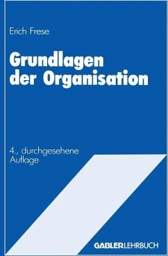 Grundlagen der Organisation - Frese, Erich